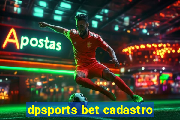 dpsports bet cadastro